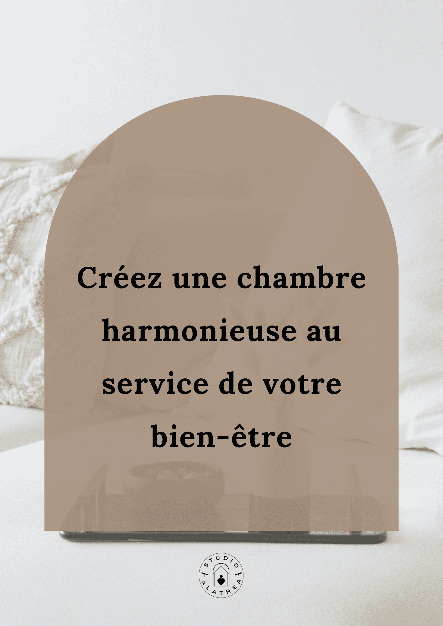 Créez une chambre harmonieuse