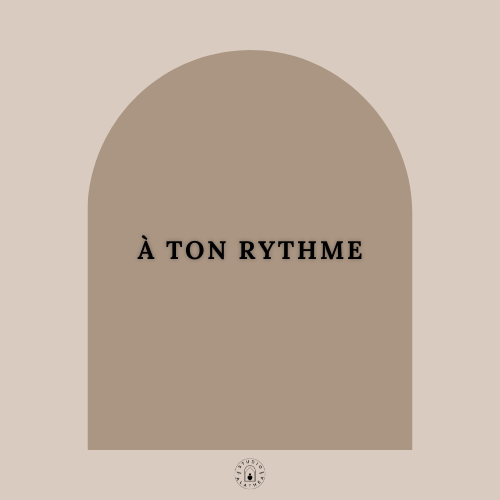 À ton rythme